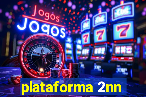 plataforma 2nn